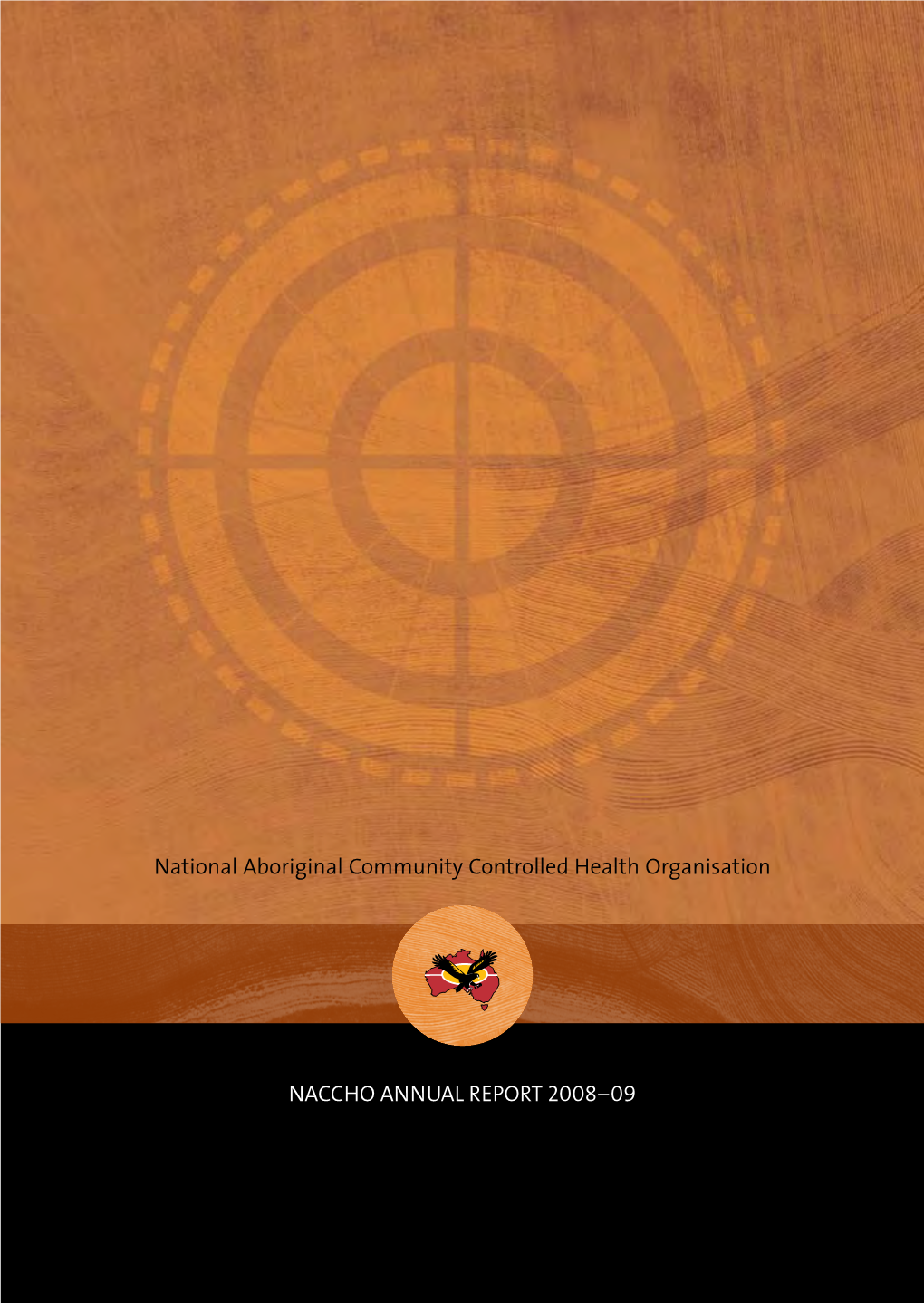 NACCHO Annual Report 2008–09 National Aboriginal Community Controlled Health Organisation