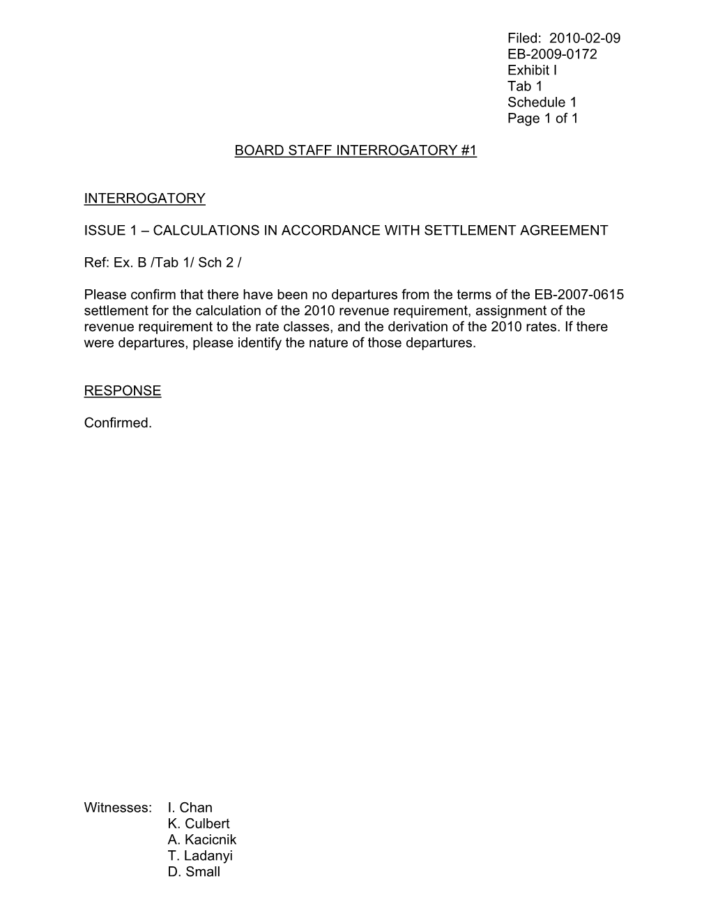 Filed: 2010-02-09 EB-2009-0172 Exhibit I Tab 1 Schedule 1 Page 1 of 1