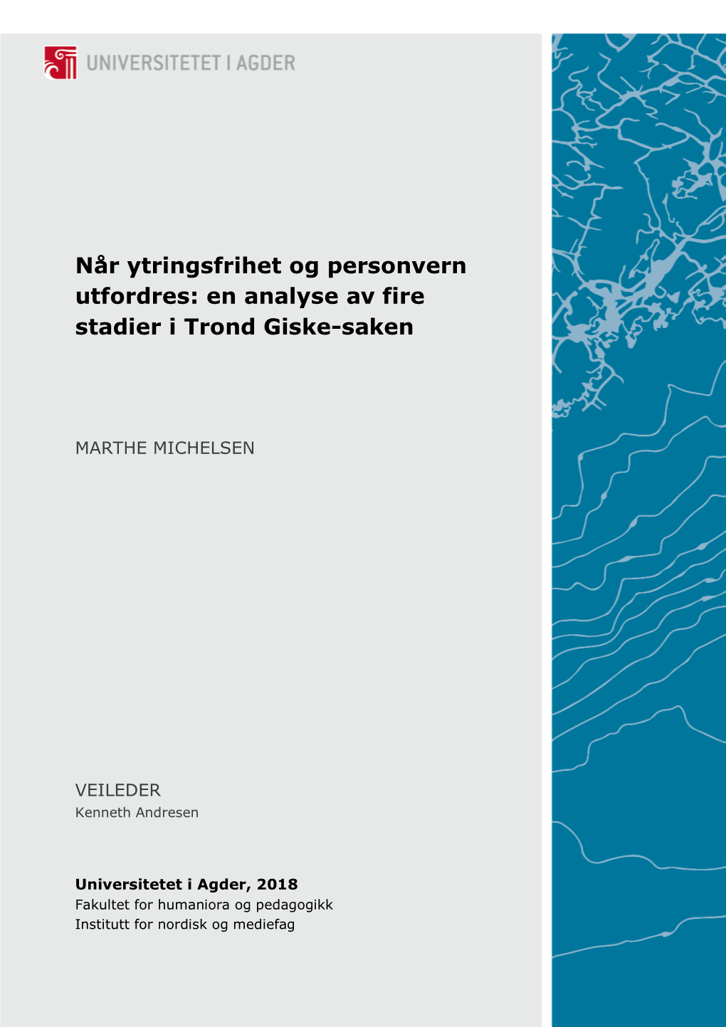 Når Ytringsfrihet Og Personvern Utfordres: En Analyse Av Fire Stadier I Trond Giske-Saken