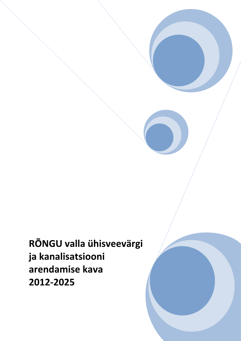 RÕNGU Valla Ühisveevärgi Ja Kanalisatsiooni Arendamise Kava 2012-2025