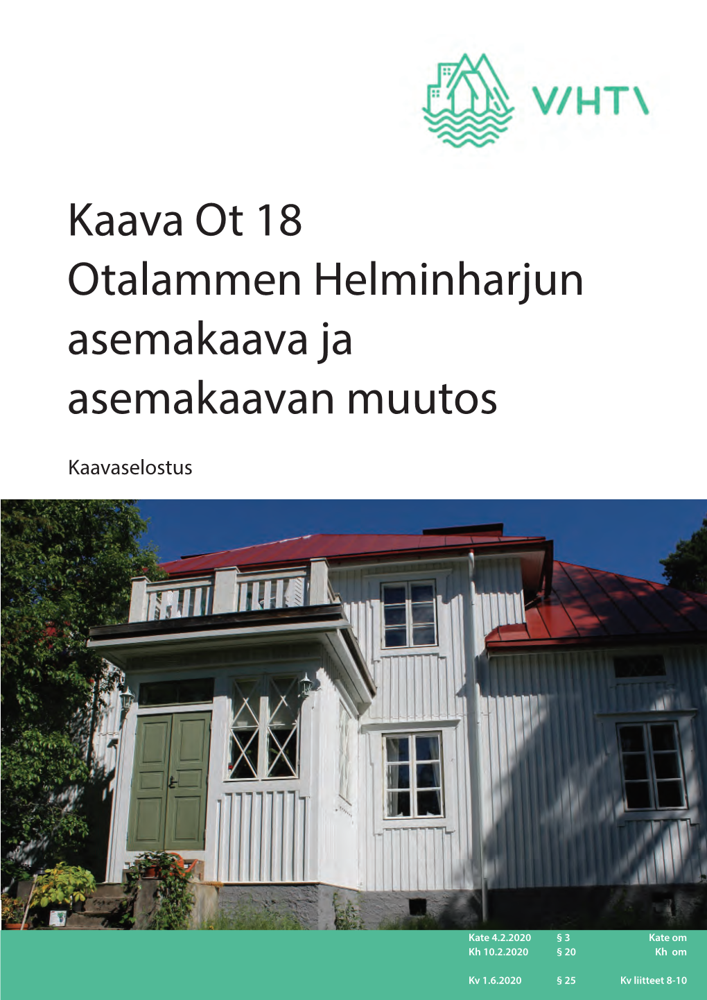 Kaava Ot 18 Otalammen Helminharjun Asemakaava Ja Asemakaavan Muutos