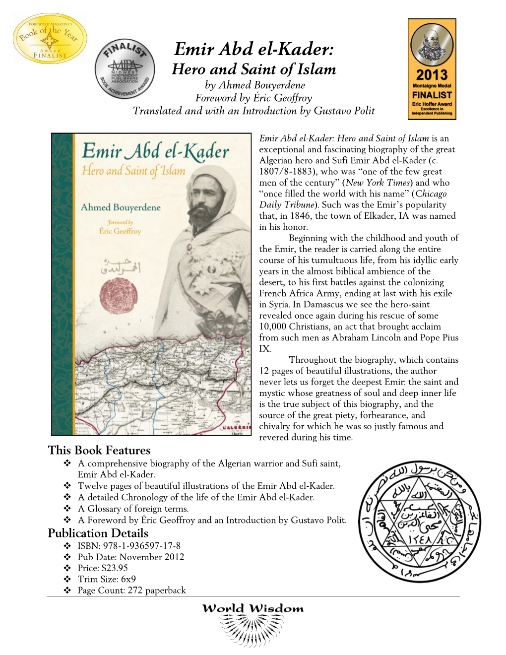 Emir Abd El-Kader: Hero and Saint of Islam by Ahmed Bouyerdene Foreword by Éric Geoffroy Translated and with an Introduction by Gustavo Polit