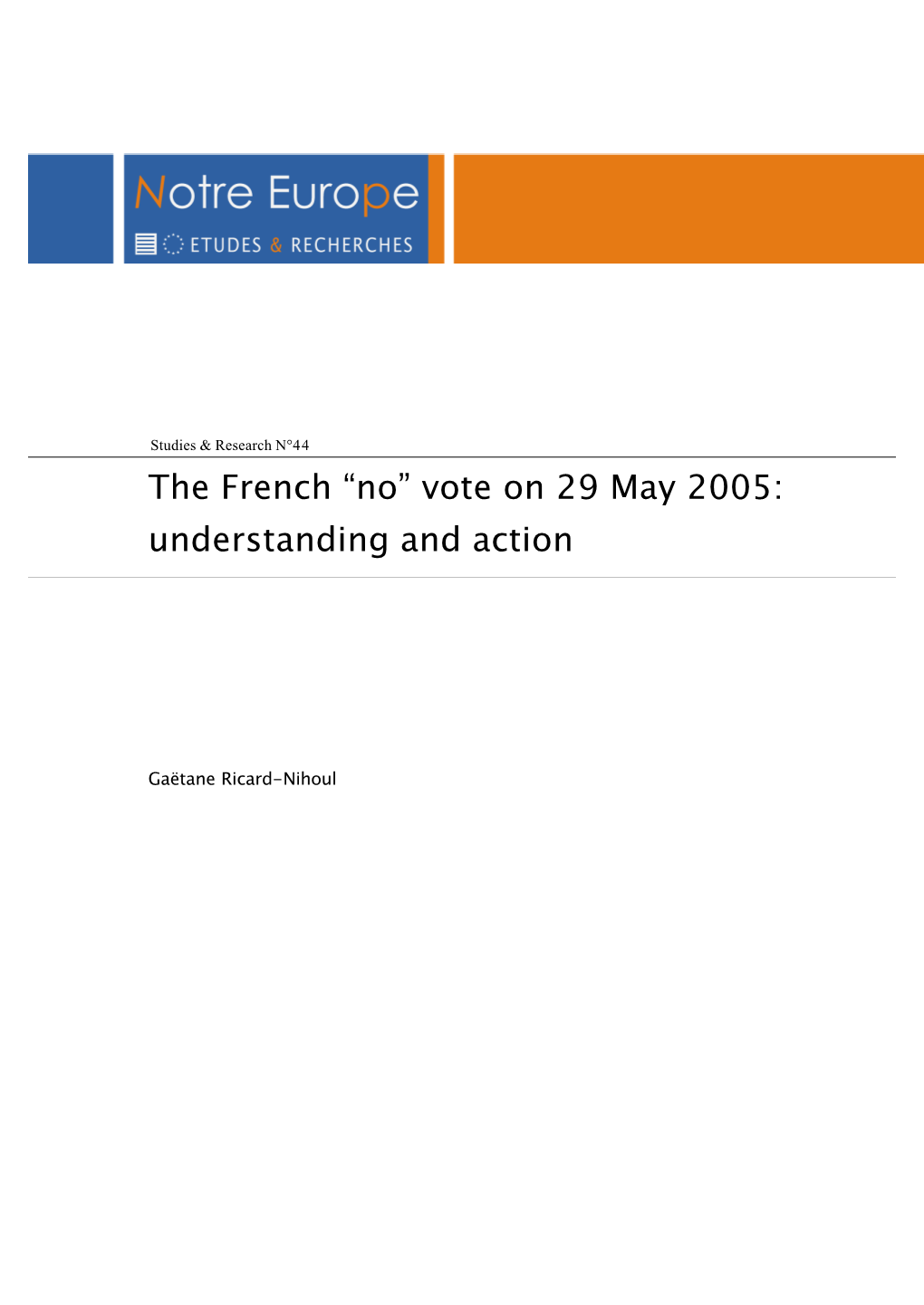 The French “No” Vote on 29 May 2005: Understanding and Action