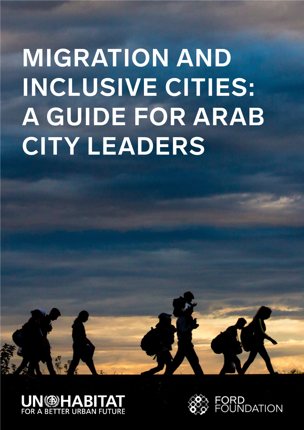 Migration and Inclusive Cities: a Guide for Arab City Leaders