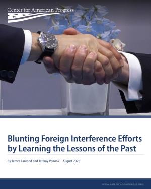 Blunting Foreign Interference Efforts by Learning the Lessons of the Past