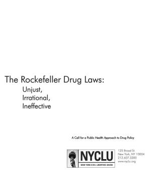 The Rockefeller Drug Laws: Unjust, Irrational, Ineffective