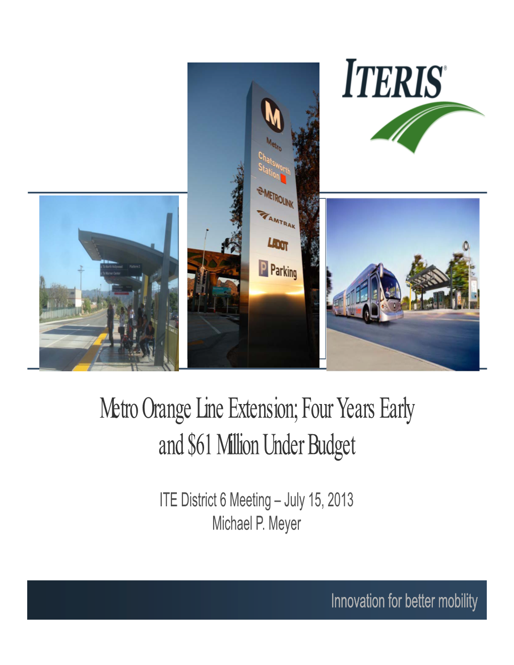 Metro Orange Line Extension; Four Years Early and $61 Million Under Budget