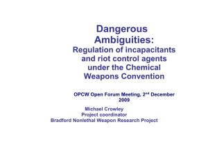 Dangerous Ambiguities: Regulation of Incapacitants and Riot Control Agents Under the Chemical Weapons Convention, OPCW Open Foru