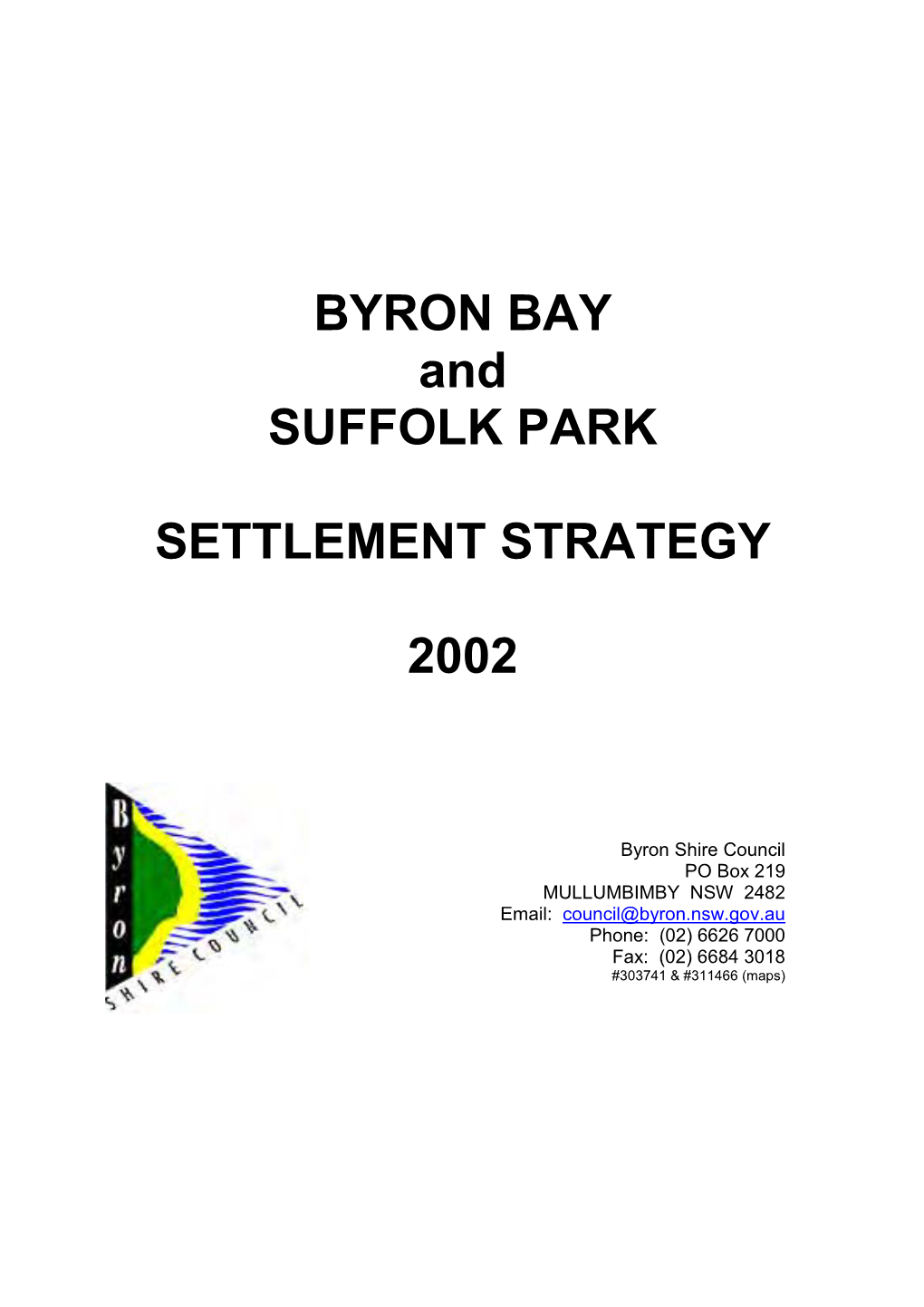 BYRON BAY and SUFFOLK PARK SETTLEMENT STRATEGY 2002