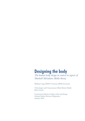 Designing the Body the Human Body Design in Context to Aspects of Marshall Mcluhans Media Theory