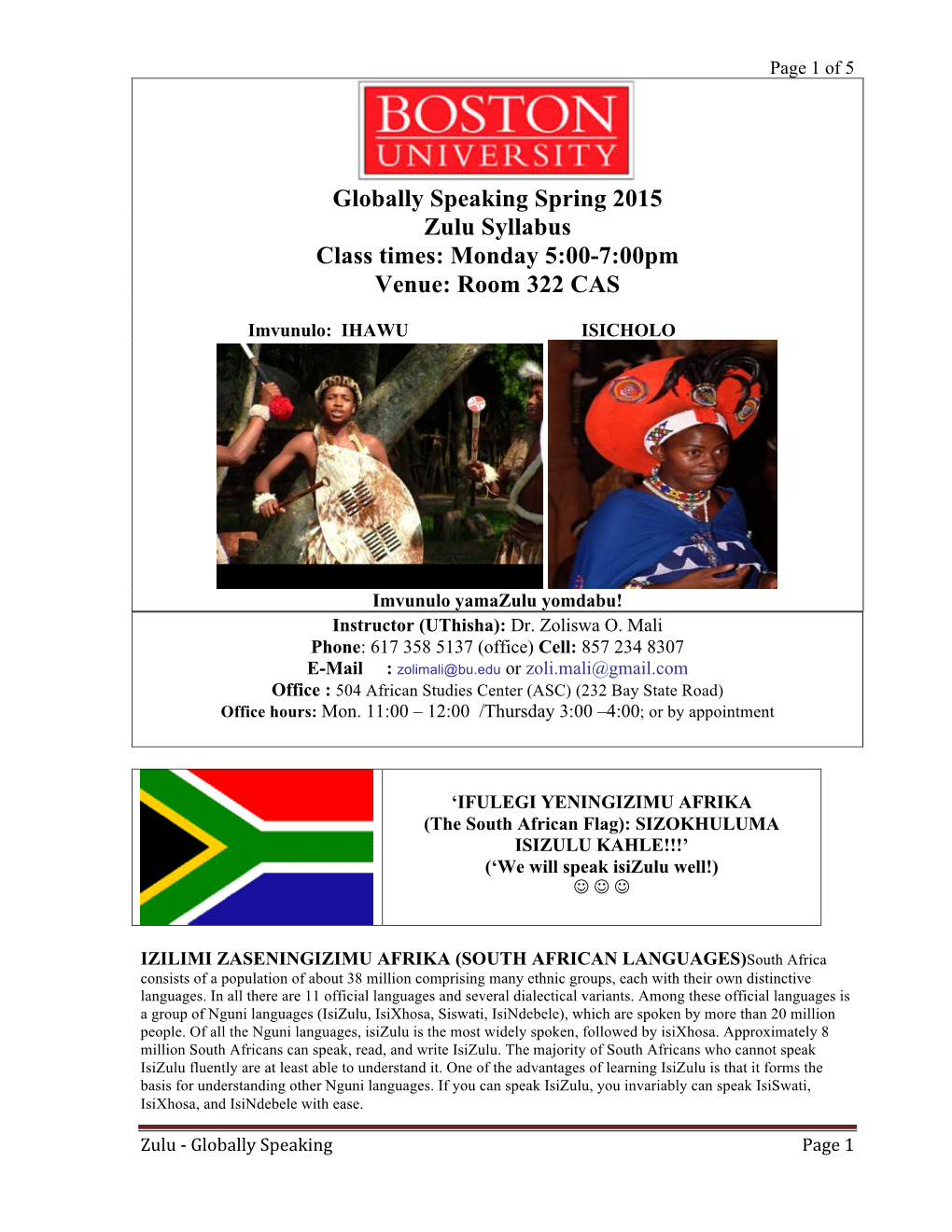 Globally Speaking Spring 2015 Zulu Syllabus Class Times: Monday 5:00-7:00Pm Venue: Room 322 CAS