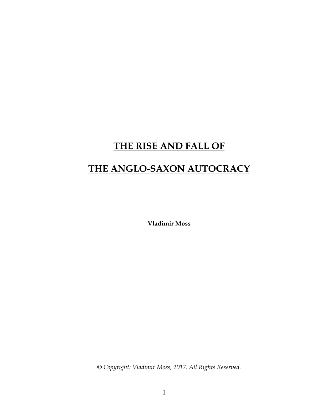 The Rise and Fall of the Anglo-Saxon Autocracy