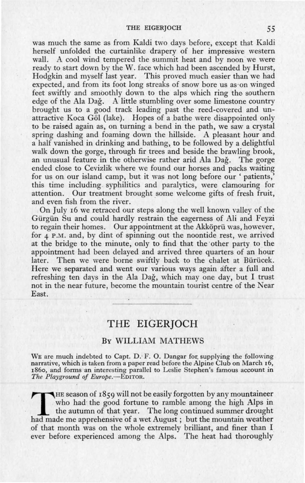 THE EIGERJOCH • 55 Was Much the Same As from Kaldi Two Days Before, Except That Kaldi • Herself Unfolded the Curtainlike Drapery of Her Impressive Western Wall