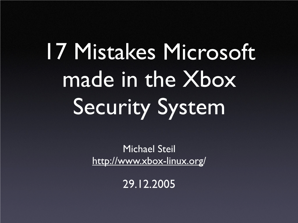 17 Mistakes Microsoft Made in the Xbox Security System