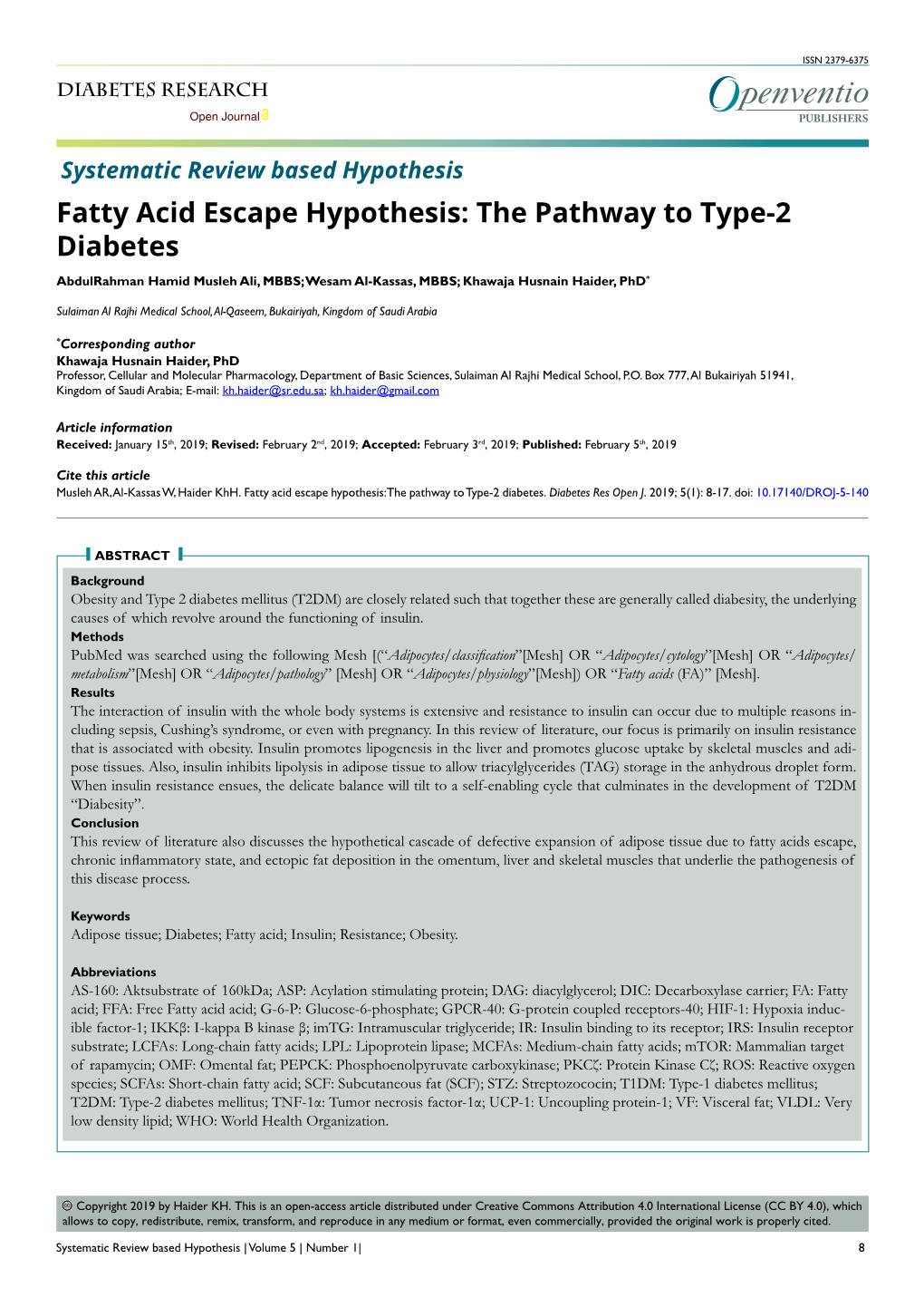 Fatty Acid Escape Hypothesis: the Pathway to Type-2 Diabetes Abdulrahman Hamid Musleh Ali, MBBS; Wesam Al-Kassas, MBBS; Khawaja Husnain Haider, Phd*