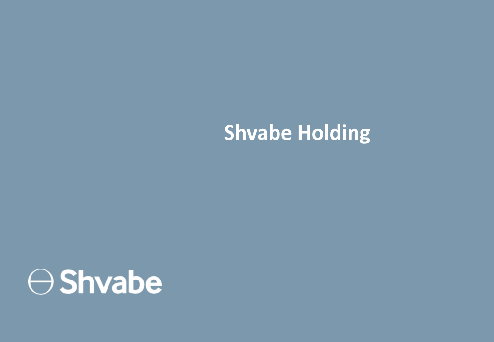 Shvabe Holding Holding Today