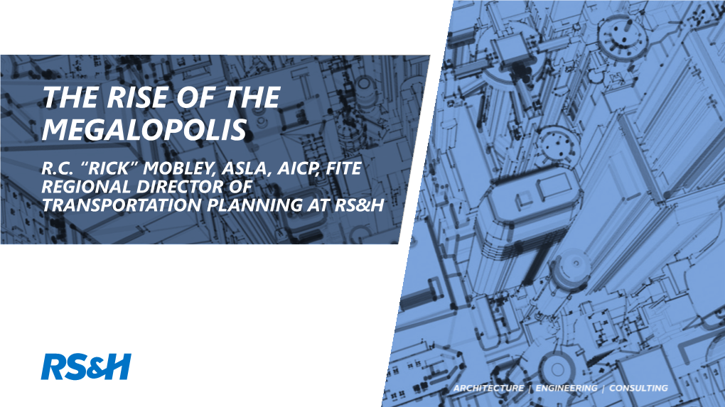 The Rise of the Megalopolis R.C