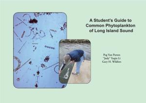A Student's Guide to Common Phytoplankton of Long Island Sound
