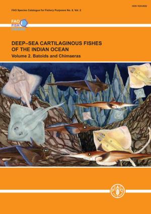 Deep–Sea Cartilaginous Fishes of the Indian Ocean. Volume 2. Batoids and Chimaeras