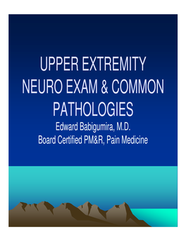 Upper Extremity Neuro Exam & Common Pathologies