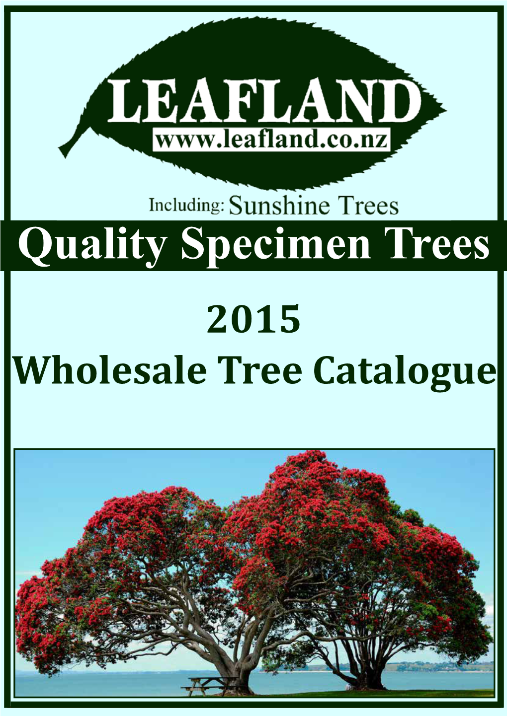 Quality Specimen Trees 2015 Wholesale Tree Catalogue Dear Valued Customer February 2015