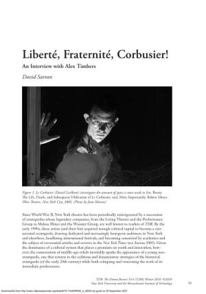 Liberté, Fraternité, Corbusier! an Interview with Alex Timbers David Savran