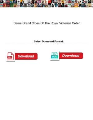 Dame Grand Cross of the Royal Victorian Order