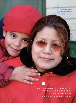 The Catholic Charities of the Archdiocese of New York Annual Report 2006 Our Mission