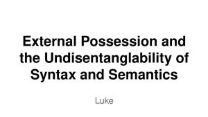 External Possession and the Undisentanglability of Syntax and Semantics