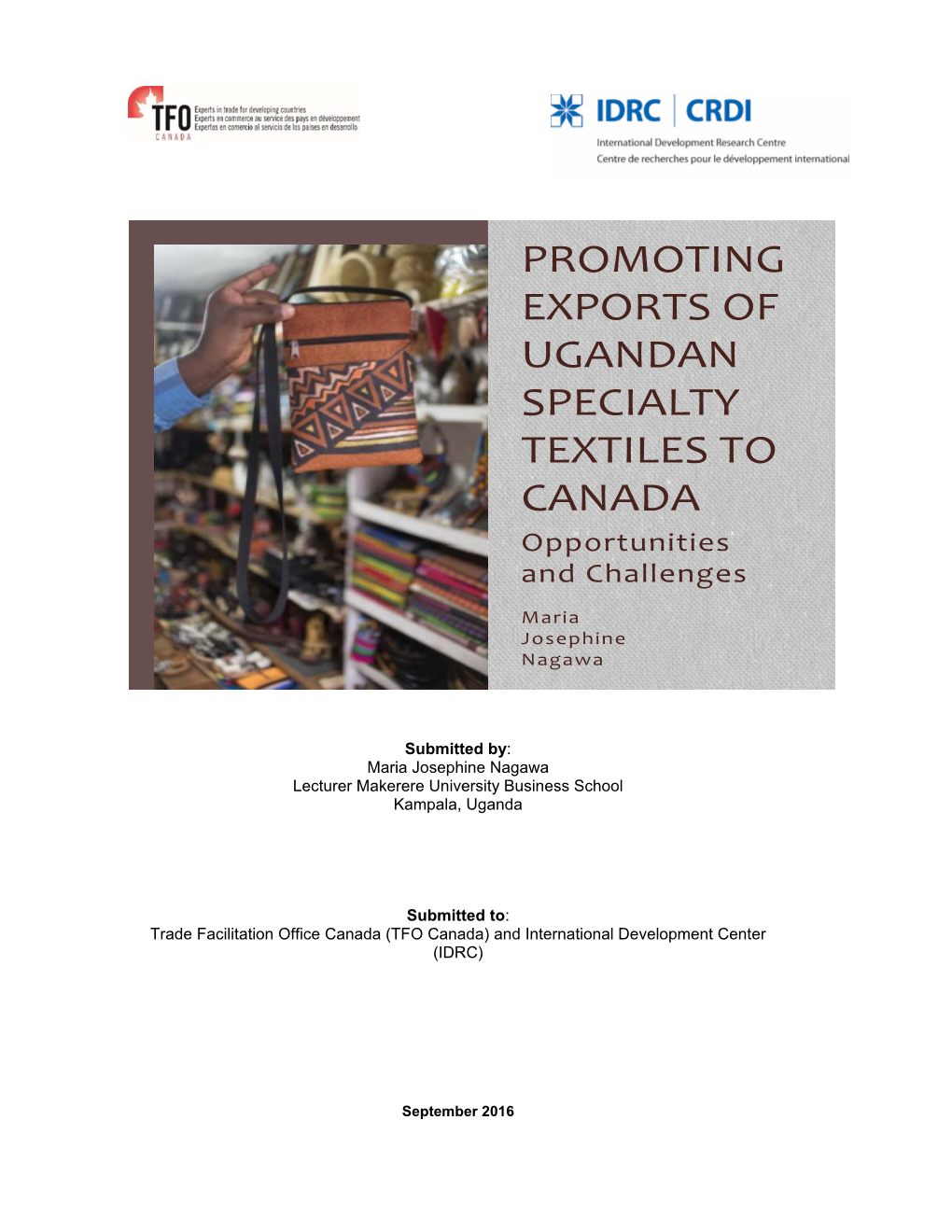 PROMOTING EXPORTS of UGANDAN SPECIALTY TEXTILES to CANADA Opportunities and Challenges
