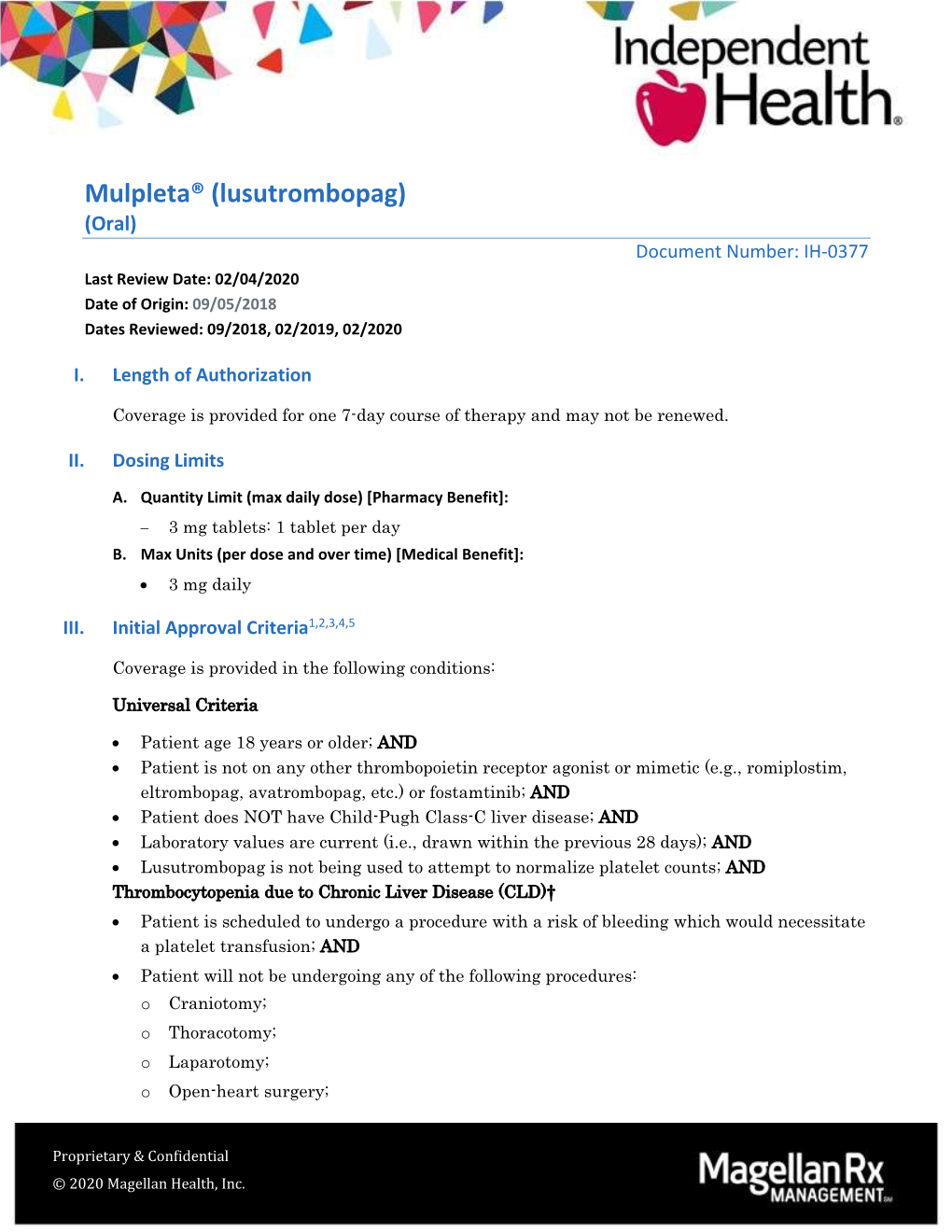 Mulpleta® (Lusutrombopag) (Oral) Document Number: IH-0377 Last Review Date: 02/04/2020 Date of Origin: 09/05/2018 Dates Reviewed: 09/2018, 02/2019, 02/2020