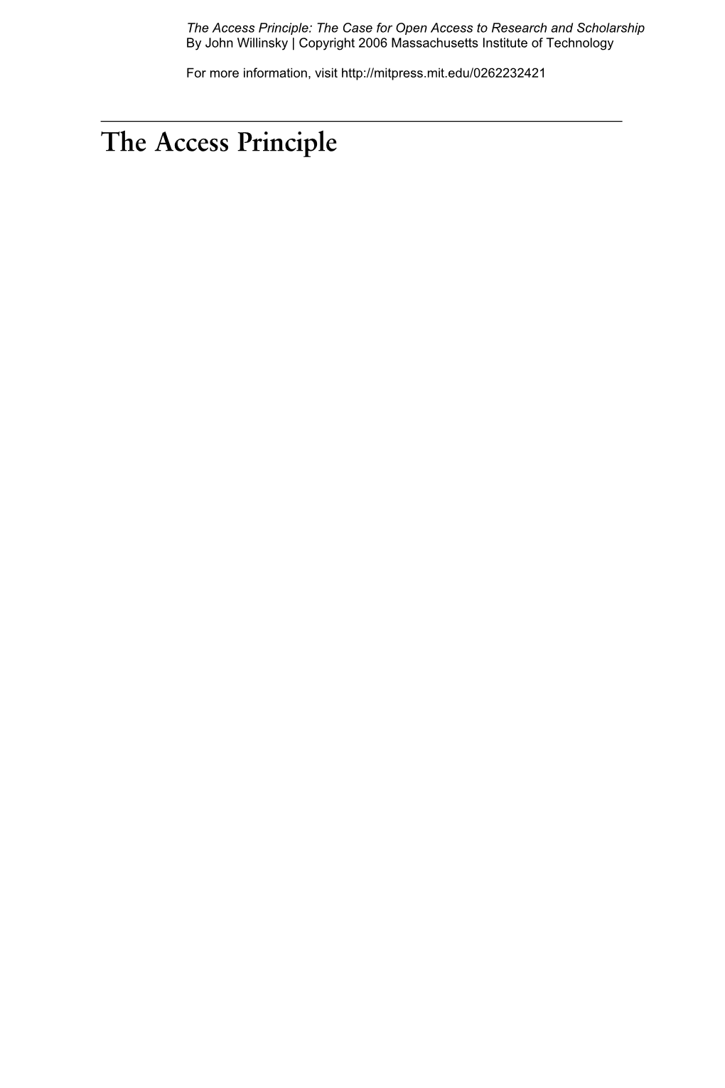 The Access Principle: the Case for Open Access to Research and Scholarship by John Willinsky | Copyright 2006 Massachusetts Institute of Technology