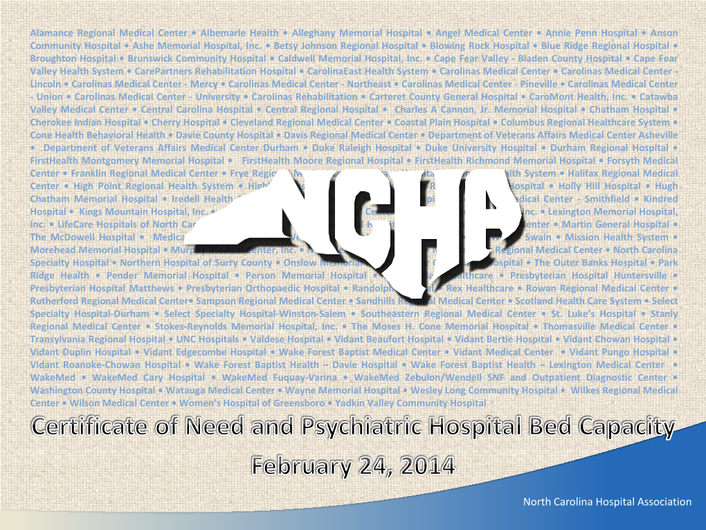 North Carolina Hospital Association • CON and Community Psychiatric Bed Capacity • Hospital Voices • Behavioral Health Payer Mix • Three-Way Contracts