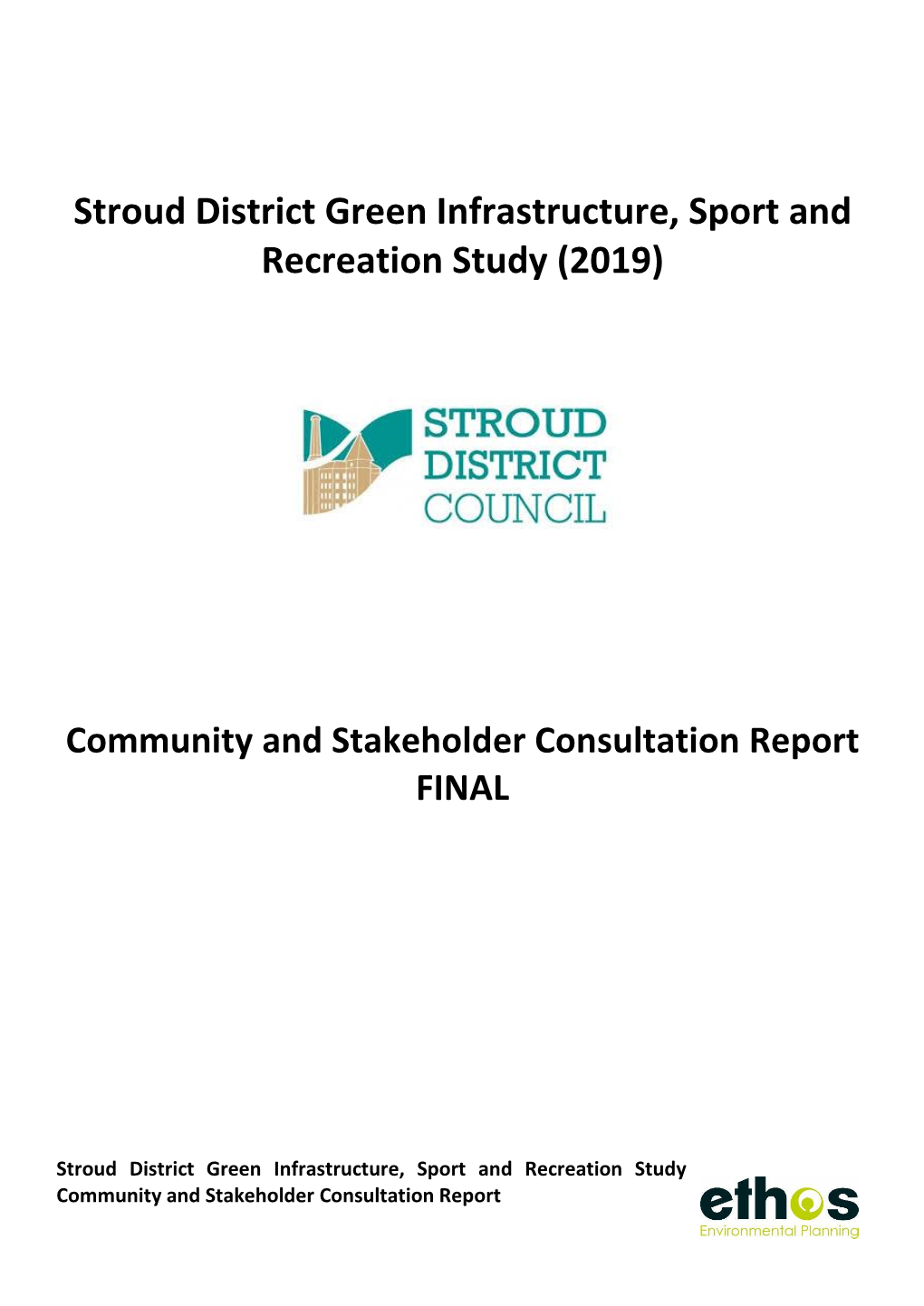 The Community and Stakeholder Consultation Report Will Be Taken Forward Primarily in the GI and Open Space Report