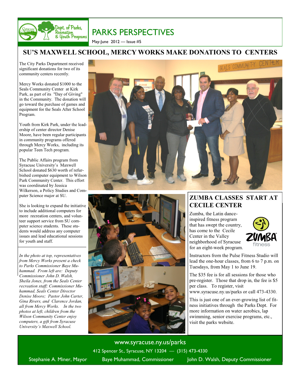 PARKS PERSPECTIVES May-June 2012 — Issue #5 SU’S MAXWELL SCHOOL, MERCY WORKS MAKE DONATIONS to CENTERS