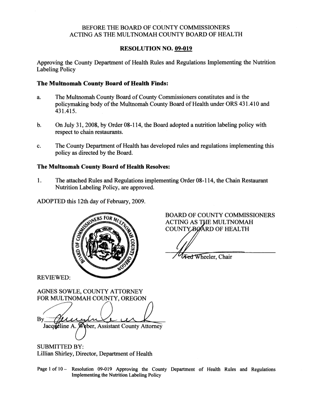 BEFORE the BOARD of COUNTY COMMISSIONERS ACTING AS the MULTNOMAH COUNTY BOARD of HEALTH RESOLUTION NO. 09-019 Approving the Coun