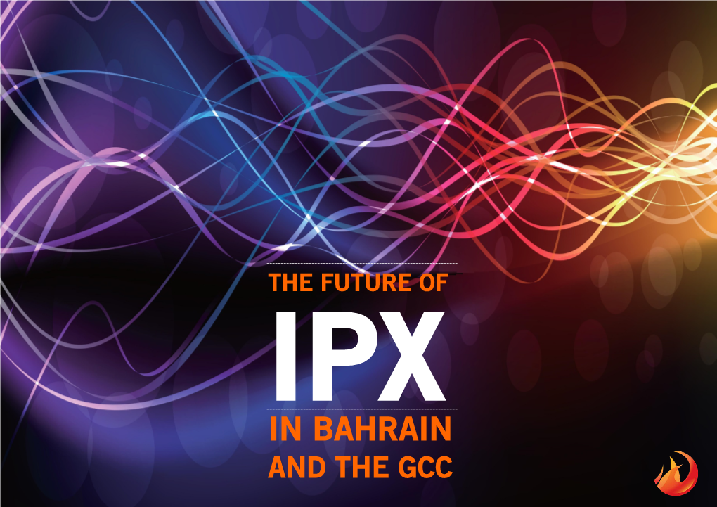 The Future of IPX in Bahrain and the GCC Region 2