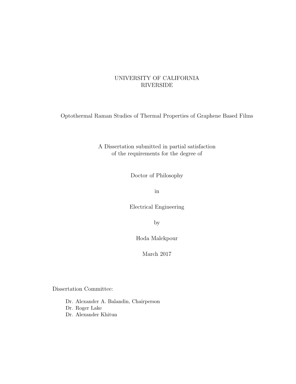 UNIVERSITY of CALIFORNIA RIVERSIDE Optothermal Raman Studies of Thermal Properties of Graphene Based Films a Dissertation Submit