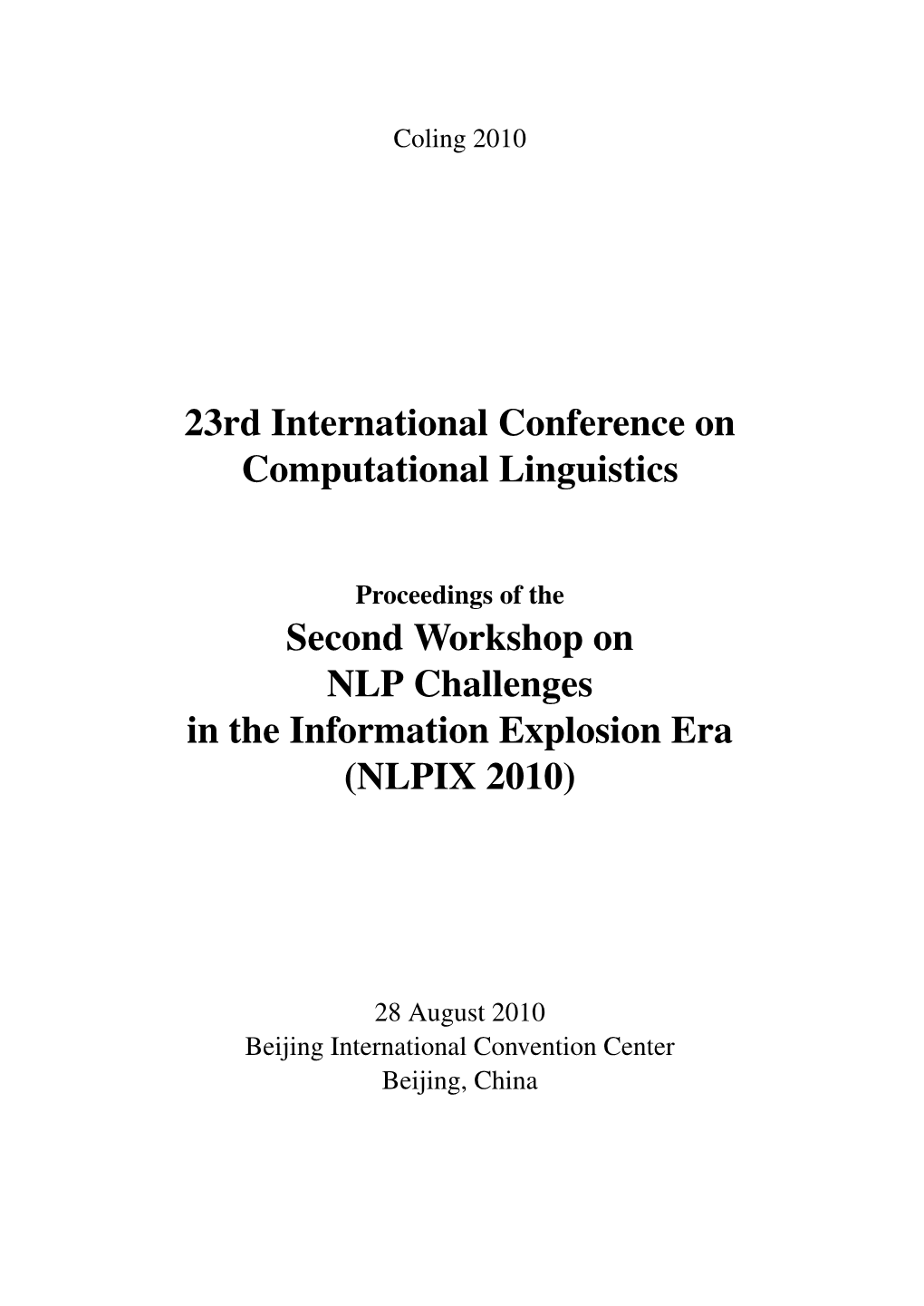 Proceedings of the Second Workshop on NLP Challenges in the Information Explosion Era (NLPIX 2010)