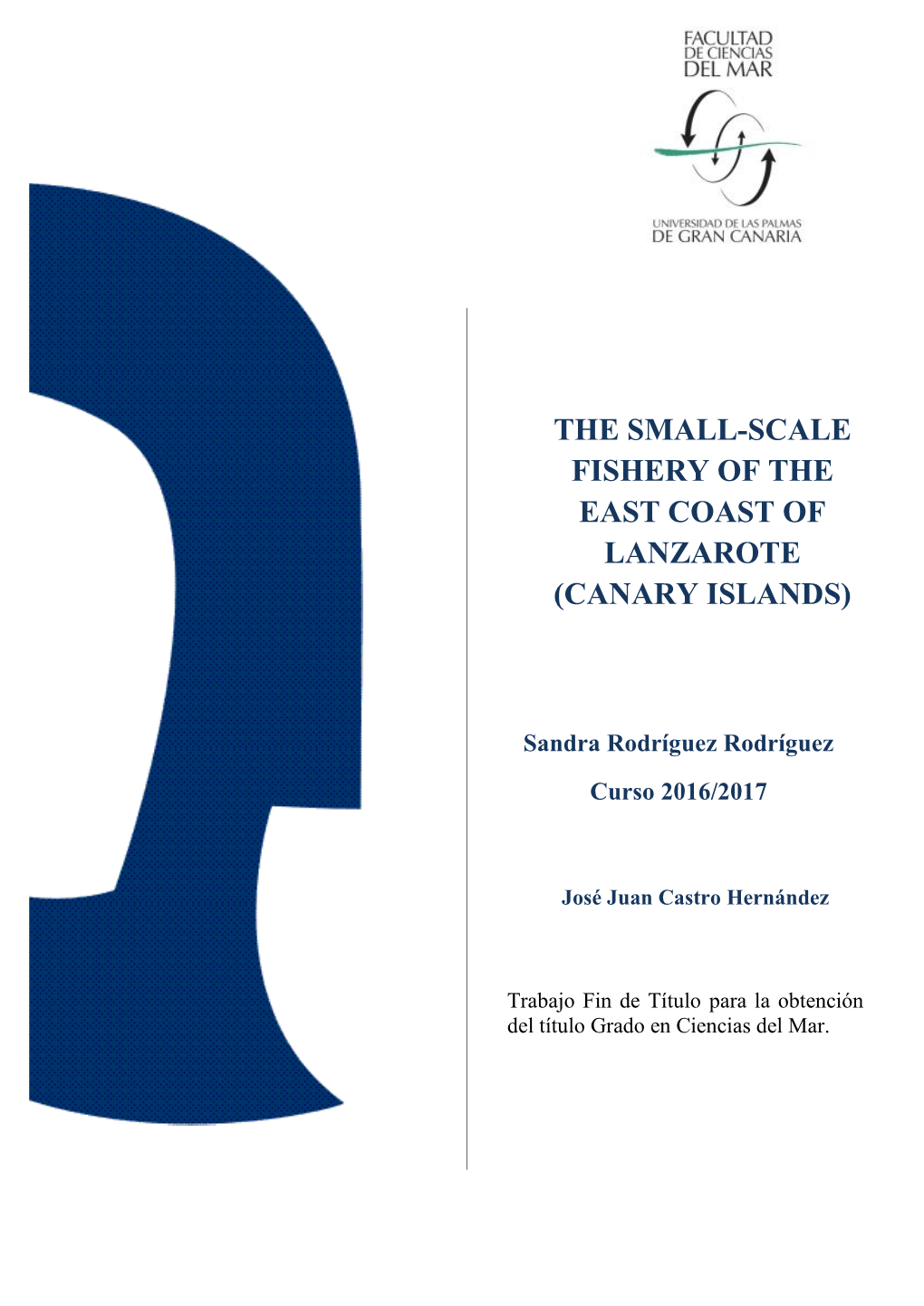 The Small-Scale Fishery of the East Coast of Lanzarote (Canary Islands) Sandra Rodríguez Rodríguez
