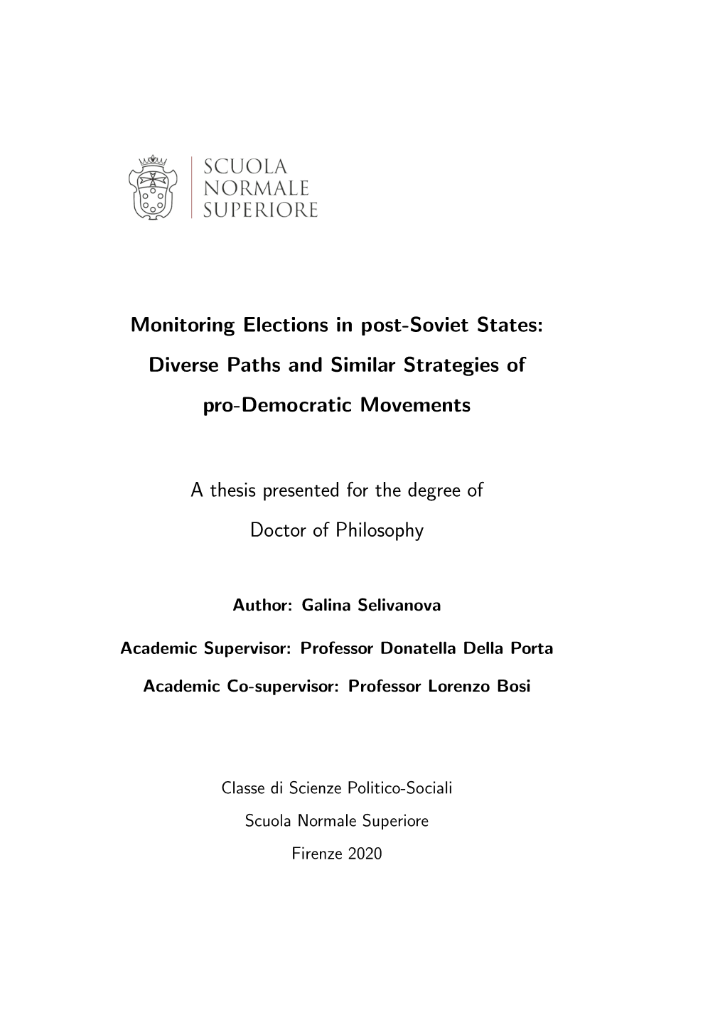 Monitoring Elections in Post-Soviet States: Diverse Paths and Similar Strategies of Pro-Democratic Movements a Thesis Presented