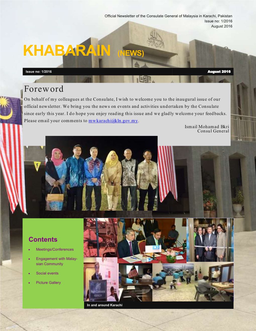 Newsletter of the Consulate General of Malaysia in Karachi, Pakistan Issue No: 1/2016 August 2016