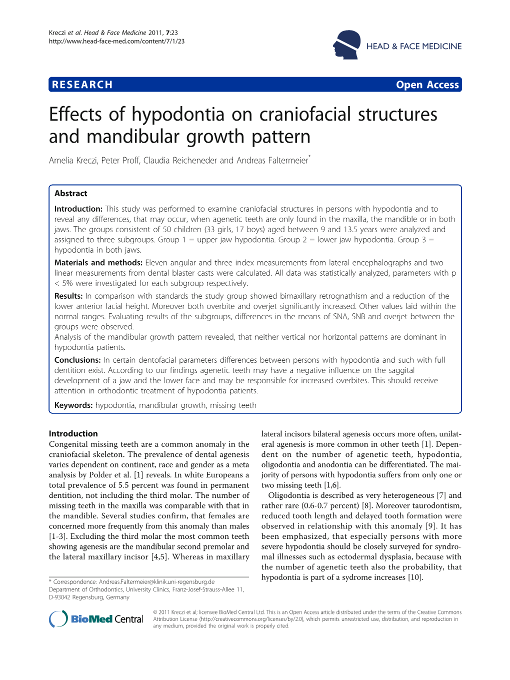 Effects of Hypodontia on Craniofacial Structures and Mandibular Growth Pattern Amelia Kreczi, Peter Proff, Claudia Reicheneder and Andreas Faltermeier*