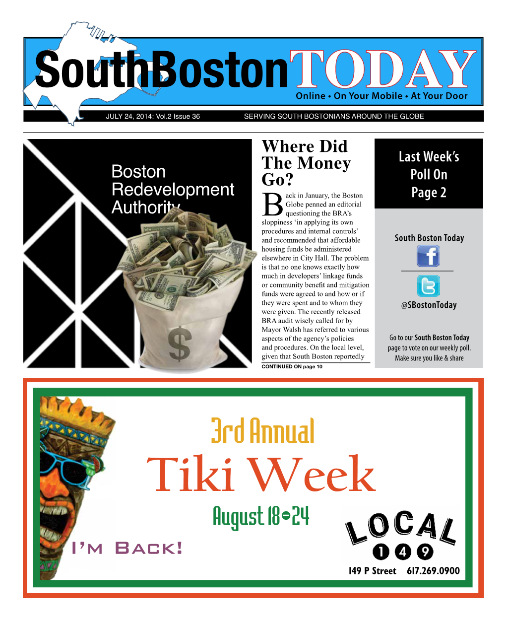 3Rd Annual Tiki Week August 18-24 I’M Back! 149 P Street 617.269.0900 2 SOUTHBOSTONTODAY • July 24, 2014