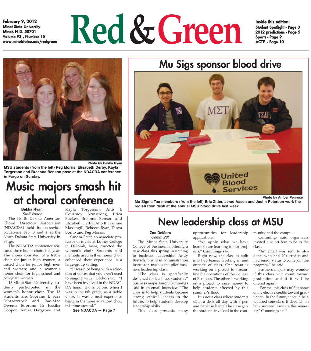 February 9, 2012 Inside This Edition: Minot State University Student Spotlight - Page 3 Minot, N.D