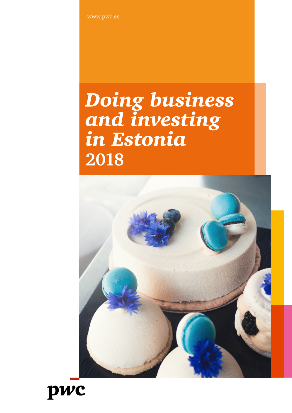 Doing Business and Investing in Estonia 2018 2 Pwc