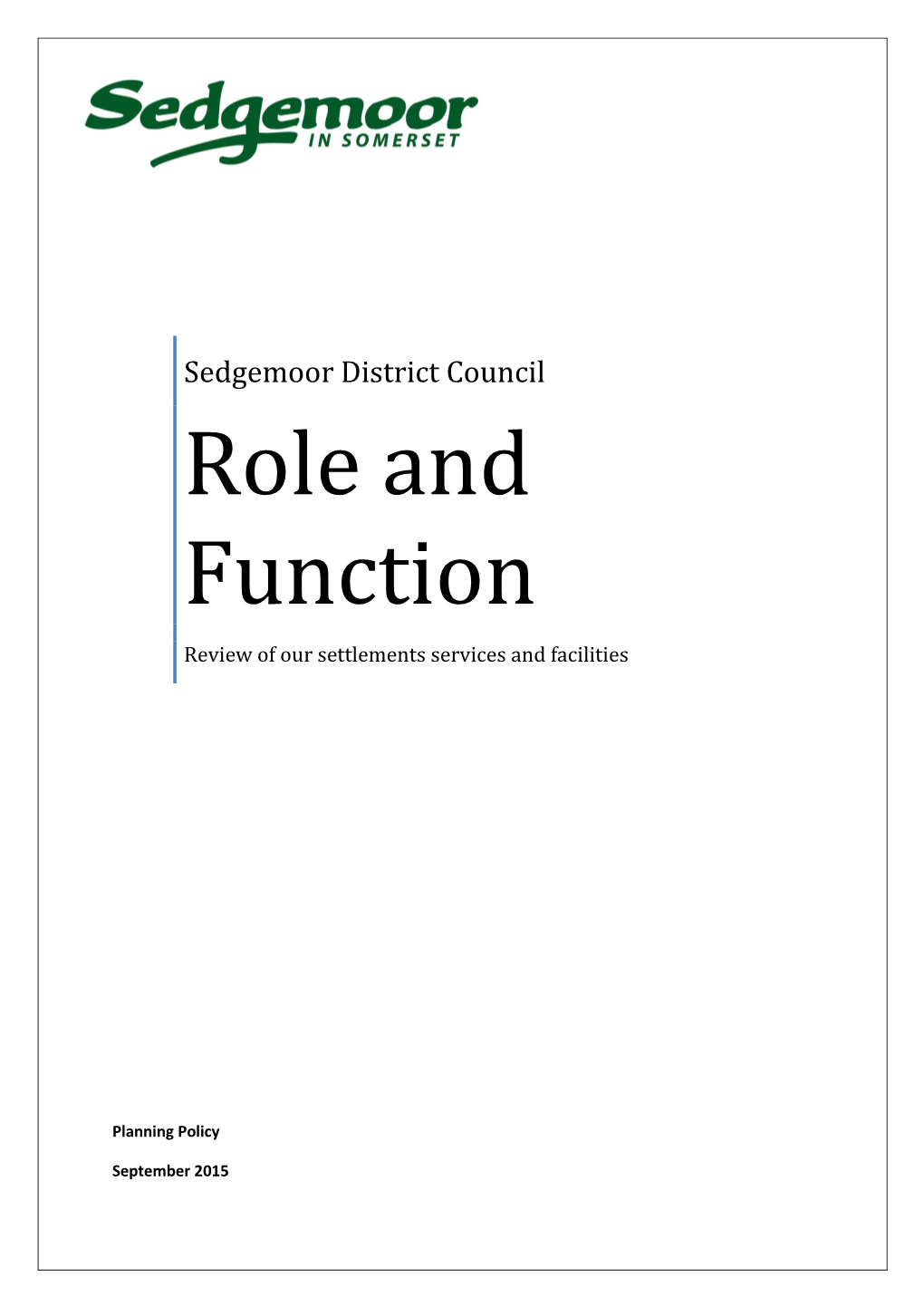 Role and Function of Settlements in Sedgemoor Was Last Completed in 2010