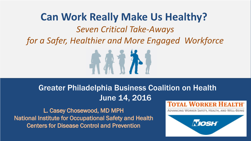 Total Worker Health® Approach to Improving Worker Safety, Health and Well-Being