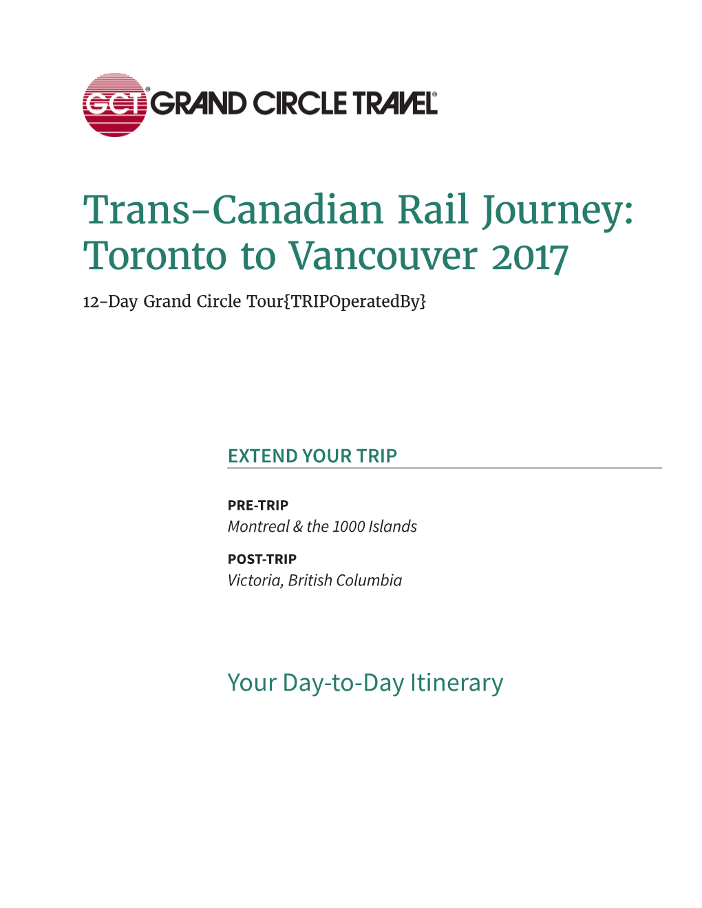 Trans-Canadian Rail Journey: Toronto to Vancouver 2017 12-Day Grand Circle Tour{Tripoperatedby}