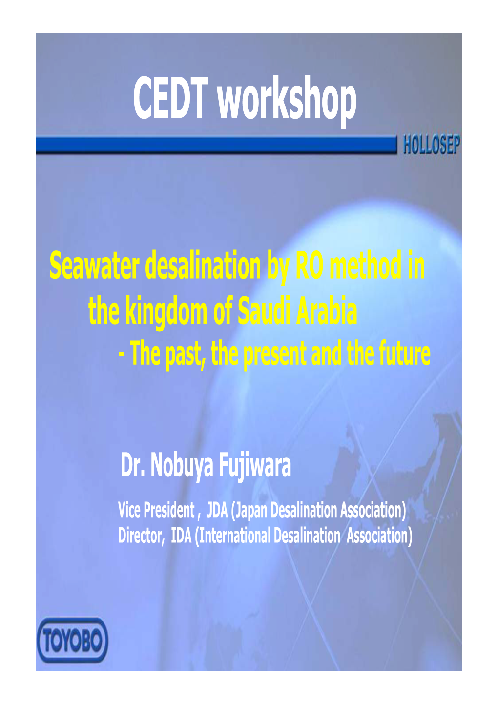 Seawater Desalination by RO Method in the Kingdom of Saudi Arabia - the Past, the Present and the Future